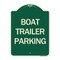 Signmission Boat Trailer Parking Heavy-Gauge Aluminum Architectural Sign, 24" x 18", G-1824-24293 A-DES-G-1824-24293 - alternate 1